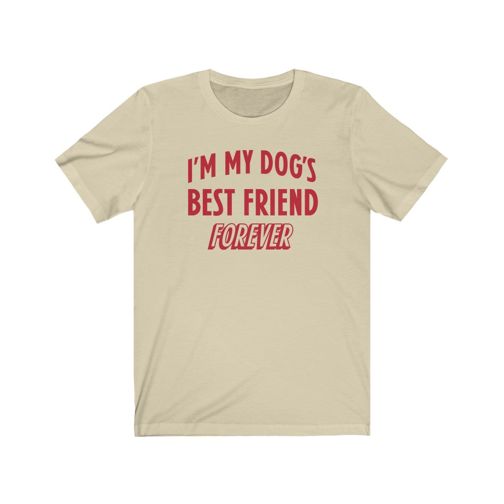 Dog's Best Friend Tee