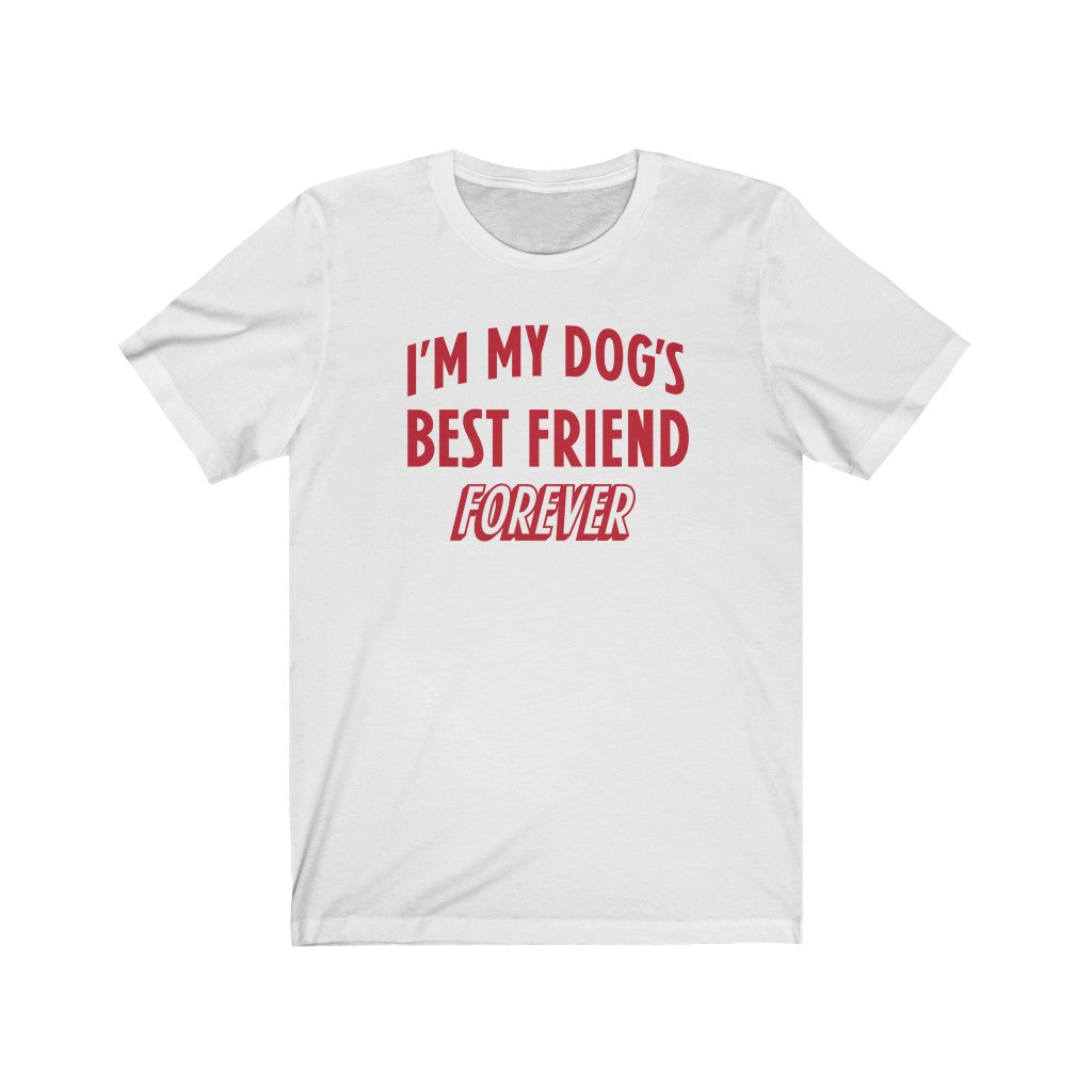 Dog's Best Friend Tee